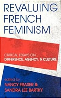 Revaluing French Feminism (Paperback)