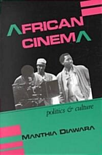 African Cinema: Politics & Culture (Paperback)