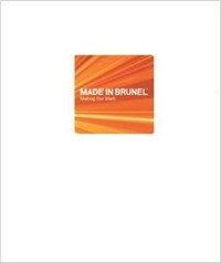 Made in Brunel : making our mark / 