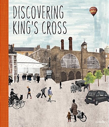 Discovering Kings Cross : A Pop-Up Book (Hardcover)