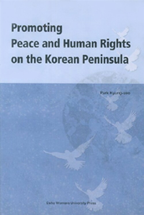 [중고] Promoting Peace and Human Rights on the Korean Peninsula (Paperback)