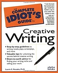 The Complete Idiots Guide to Creative Writing (Paperback)