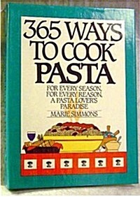 365 Ways to Cook Pasta (Ringbound, 1st)