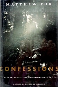 Confessions: The Making of a Postdenominational Priest (Hardcover, 1st)
