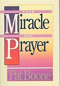The Miracle of Prayer (Paperback)