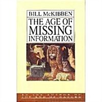 The Age of Missing Information (Hardcover, 1st)