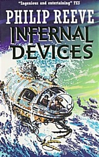 Infernal Devices (Mortal Engines Quartet) (Paperback, New Ed)