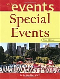 Special Events: Twenty-First Century Global Event Management (The Wiley Event Management Series) (Hardcover, 3rd)