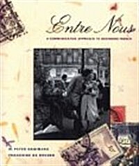Entre Nous: A Communicative Approach to Beginning French (Hardcover, 1st)