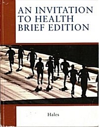 An Invitation to Health, Brief Edition (Hardcover)