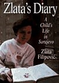 Zlatas Diary: A Childs Life in Sarajevo (Hardcover, 1st)