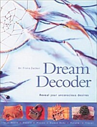 Dream Decoder: Reveal Your Unconscious Desires (Paperback, 1st)