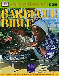 Ainsley Harriotts Barbecue Bible (Hardcover, 1st American ed)