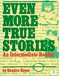 Even More True Stories: An Intermediate Reader (Paperback)