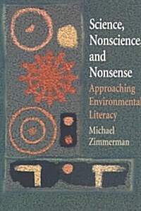 Science, Nonscience, and Nonsense: Approaching Environmental Literacy (Paperback)