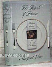 Rituals of Dinner: The Origins, Evolution, Eccentricities, and Meaning of Table Manners (Hardcover, 1st)