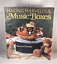 Making Marvelous Music Boxes (Hardcover)