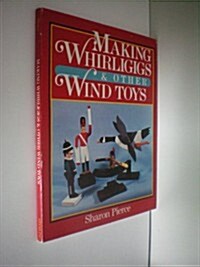 Making Whirligigs and Other Wind Toys (Paperback)