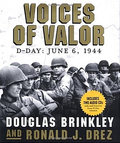 Voices of Valor: D-Day, June 6, 1944 (Includes 2 Audio CDs) (Hardcover, 1st)