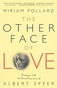 The Other Face of Love: Dialogues with the Prison Experience of Albert Speer (Hardcover, 1St Edition)