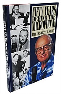 Fifty Years Behind the Microphone: The Les Keiter Story (A Kolowalu book) (Hardcover)