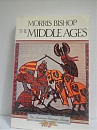 The Middle Ages (American Heritage Library Series) (Paperback, Reissue)