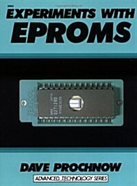 Experiments with Eproms (Advanced Technology Series) (Paperback, 1st)