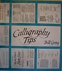 Calligraphy Tips, First Edition (Paperback, 1st)