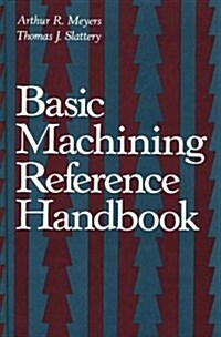 Basic Machining Reference Handbook (Hardcover)