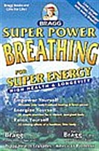 Super Power Breathing: For Super Energy, High Health & Longevity (Paperback)