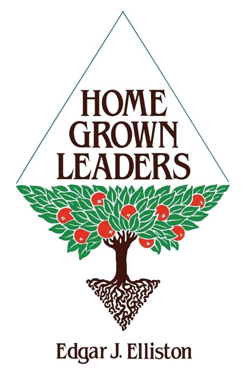 Home Grown Leaders (Paperback)