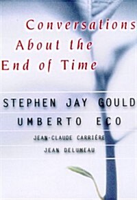 Conversations About the End of Time (Hardcover)