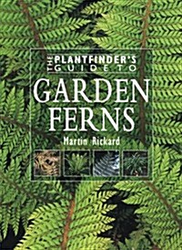 Garden Ferns (Plantfinders Guide Series) (Hardcover, 1st U.S. Edition)
