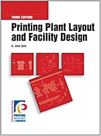 Printing Plant Layout and Facility Design (Paperback, 3rd)