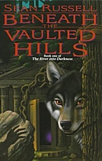 Beneath the Vaulted Hills (Moontide Magic Rise) (Hardcover, Reprint)