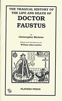The Tragical History of the Life and Death of Doctor Faustus (Paperback)