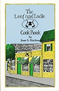 The Loaf and Ladle Cook Book (Paperback, 2nd)