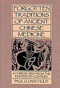 Forgotten Traditions of Ancient Chinese Medicine (Hardcover)