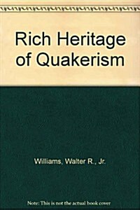 Rich Heritage of Quakerism (Paperback, 2nd)