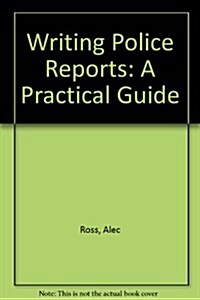 Writing Police Reports (Paperback)