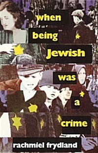 When Being Jewish was a Crime (Paperback, 2nd)