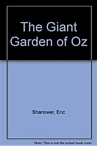 The Giant Garden of Oz (Hardcover)