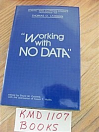 Working with No Data: Semitic and Egyptian Studies Presented to Thomas O. Lambdin (Hardcover)