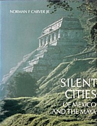 Silent Cities of Mexico and the Maya (Paperback, 2ND)