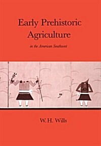 Early Prehistoric Agriculture in the American Southwest (Hardcover, 1st)