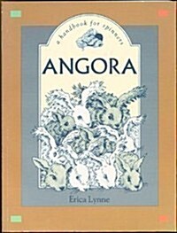 Angora: A Handbook for Spinners (Paperback, 0)
