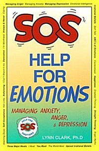 SOS Help for Emotions: Managing Anxiety, Anger, and Depression (Paperback, 1st)