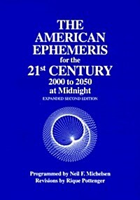 The American Ephemeris for the 21st Century 2000-2050 at Midnight (Paperback, 2nd)