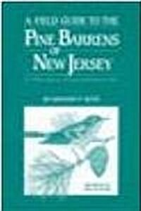 A Field Guide to the Pine Barrens of New Jersey (Hardcover)