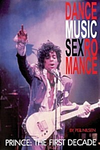 Dance, Music, Sex, Romance (Paperback)